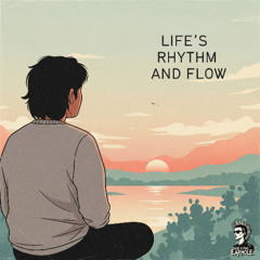 Life's Rhythm and Flow