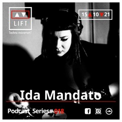 Ida Mandato @ LIFT//Podcast Series #018