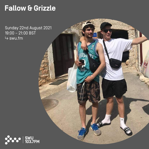Fallow & Grizzle 22ND AUG 2021