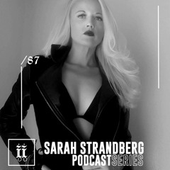 I/I Podcast Series 087 - SARAH STRANDBERG