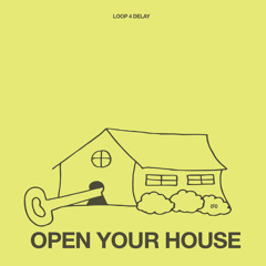 open your house
