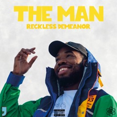 The Man x Reckless Demeanor