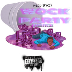 Wock Party [Freestyle] prod. by @AmmoPlug