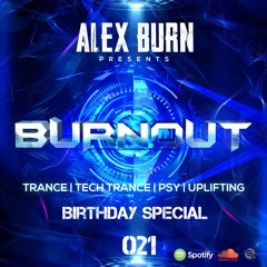 Alex Burn - BURNOUT #021 [Birthday Special]