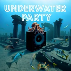 Underwater Party