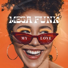 Mega Funk MY LOVE