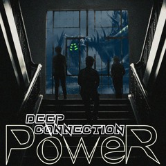 DEEP CØNNECTION - POWER (RADIO)