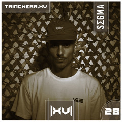 Trinchera XV // Podcast Series [028] : SΣGMA