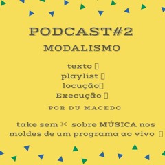 Podcast#2Modalismo