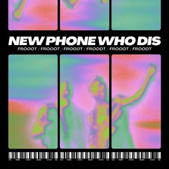 new phone who dis