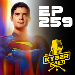 Kyber259 - Did SUPERMAN Save The DCU