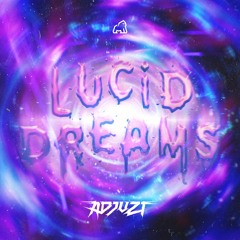 Adjuzt - LUCID DREAMS