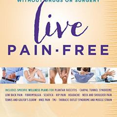 [Free] EPUB 📮 Live Pain-free Eliminate Chronic Pain without Drugs or Surgery by  Lee