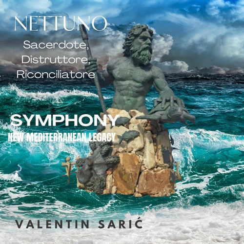 Nettuno: Sacerdote, Distruttore, Riconciliatore - Symphony - New Mediterranean Legacy - Movement 2