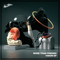 More Than Friends - Vision [Hood Politics]