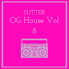 Sutter - OG House Vol 8