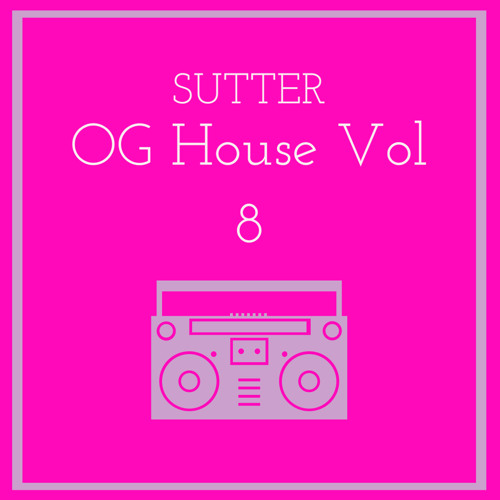 Sutter - OG House Vol 8
