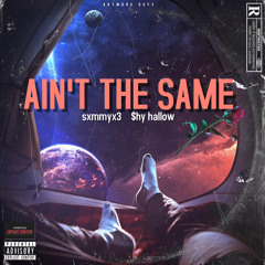 aint the same ft $hy hallow