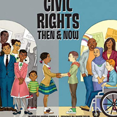 View KINDLE 💘 Civil Rights Then and Now: A Timeline of the Fight for Equality in Ame