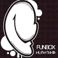 HUSH DNBFB002 FUNBOX MUSIC