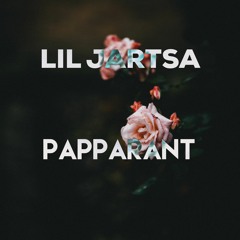 Lil Jartsa - PappaRant