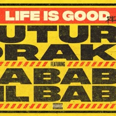 Life is good FT.DaBaby & Lil Baby