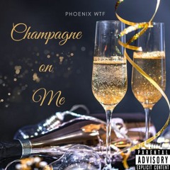 Champagne On Me [Official Audio]