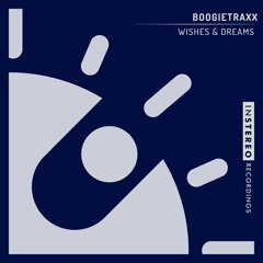 Boogietraxx "Wishes & Dreams"