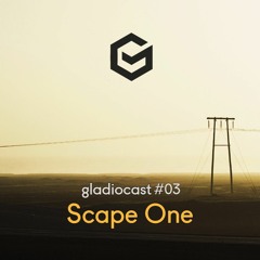 Gladiocast #03 - Scape One