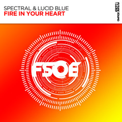 Spectral, Lucid Blue - Fire In Your Heart