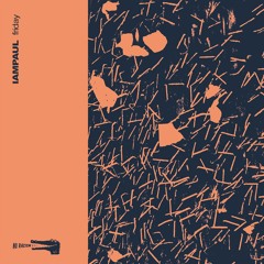 IAMPAUL - friday (Album: unnifty)