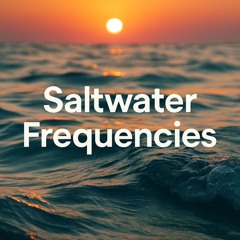 Saltwater Frequencies