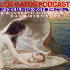 EPISODE 12: Debunking The "Clean Girl"