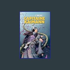 [PDF READ ONLINE] 📚 L'Incal : Capitaine Kaimann (French Edition) get [PDF]