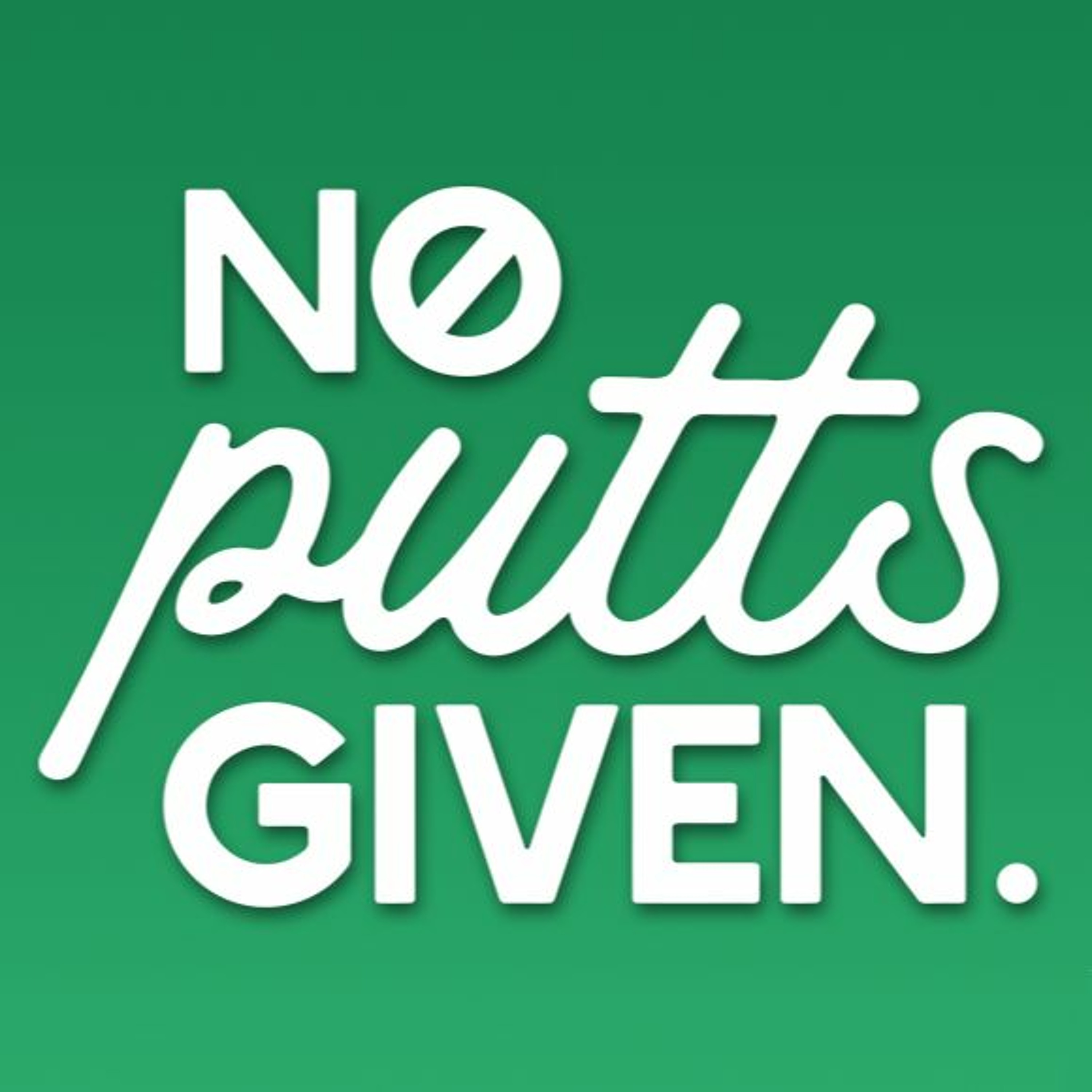 No Putts Given