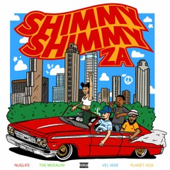 SHIMMY SHIMMY ZA (ft. The Musalini, Vel Nine & Planet Asia) - NugLife