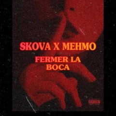 FERMER LA BOCA (ft MEHMO)