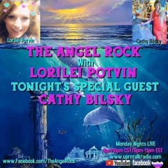 The Angel Rock With Lorilei Potvin & Guest Cathy Bilsky