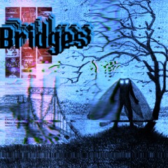 Bridges (prod. Tundra)