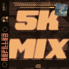 REFILLED'S 5K MIX