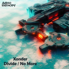 {Premiere} Xonder - Divide (Audio Entropy)