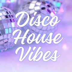 Disco House Vibes (Winter 2023)