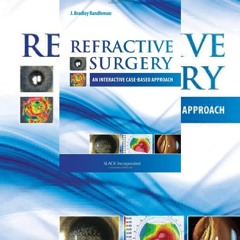 [PDF]❤DOWNLOAD⚡ Refractive Surgery (An Interactive Case-Based Approach)