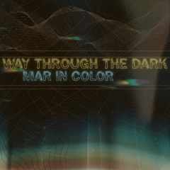 way through the dark