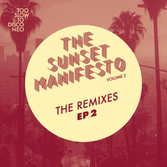 THE SUNSET MANIFESTO 2 - The Remixes