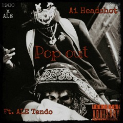 Pop Out Ft. ALE Tendo (Prod. K Wrigs Beats)