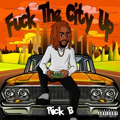 FUCK THE CITY UP