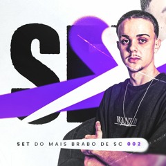 SET DO MAIS BRABO DE SC 002