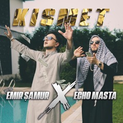 Emir Şamur & Echo Masta - Kısmet