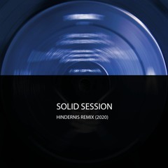 Solid Session format 1 (2020 Hindernis Remix)